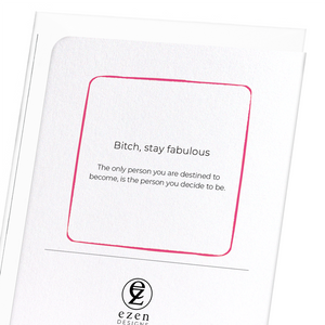 Bitch, stay fabulous (Pack of 8 cards)