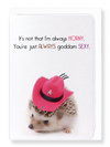 Ezen Designs - You're just always sexy - Greeting Card - Front