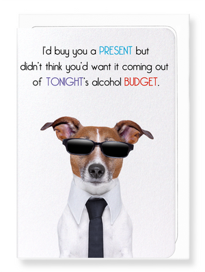 Ezen Designs - Alcohol budget - Greeting Card - Front