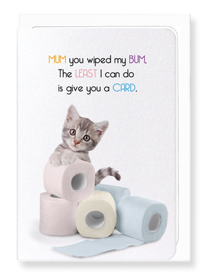 Ezen Designs - Mum for my bum - Greeting Card - Front