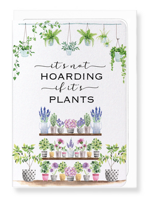 Ezen Designs - Hoarding plants - Greeting Card - Front