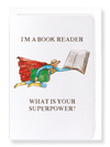 Ezen Designs - Reader superpower - Greeting Card - Front