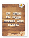 Ezen Designs - Do what makes you happy - Greeting Card - Front