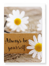 Ezen Designs - Always be yourself - Greeting Card - Front