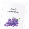 Truly grapeful : 8 cards