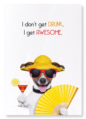 Not drunk, just awesome (Pack of 2 prints)