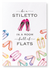 Be a stiletto : 2 prints