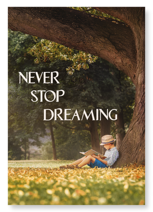 Never stop dreaming (Pack of 2 prints)