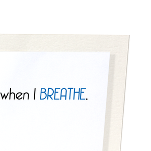 Bitch when I breathe (Pack of 2 prints)