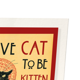 Cat to be kitten me (Pack of 2 prints)