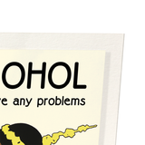 Alcohol and problem solving (Pack of 2 prints)