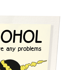 Alcohol and problem solving (Pack of 2 prints)